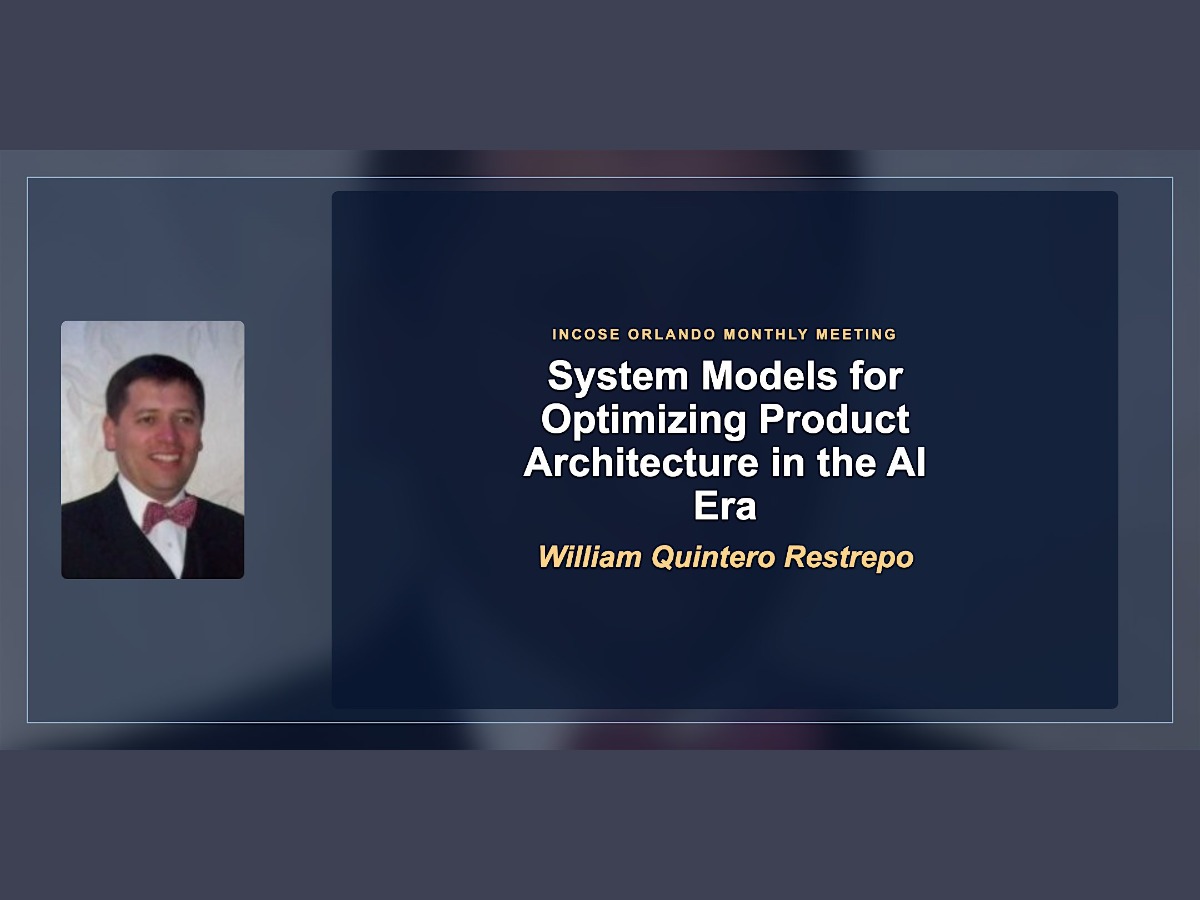 Orlando Chapter: System Models for Optimizing Product Architecture in the AI Era